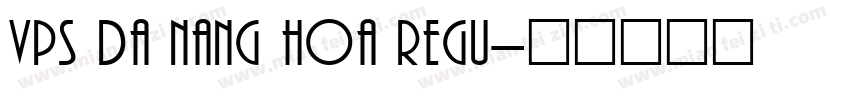 VPS Da Nang Hoa Regu字体转换